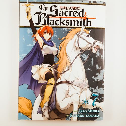The Sacred Blacksmith Volume 7. Manga by Isao Miura and Kotaro Yamada.