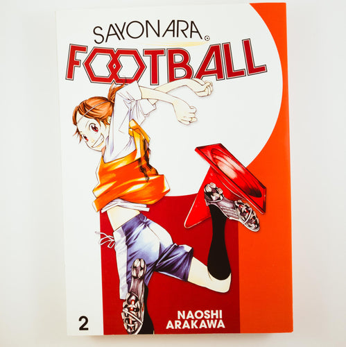 Sayonara Football Volume 2. Manga by Naoshi Arakawa.