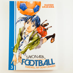 Sayonara Football Volume 3. Manga by Naoshi Arakawa.