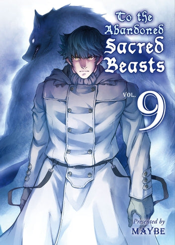 To The Abandoned Sacred Beasts Manga Volume 9 