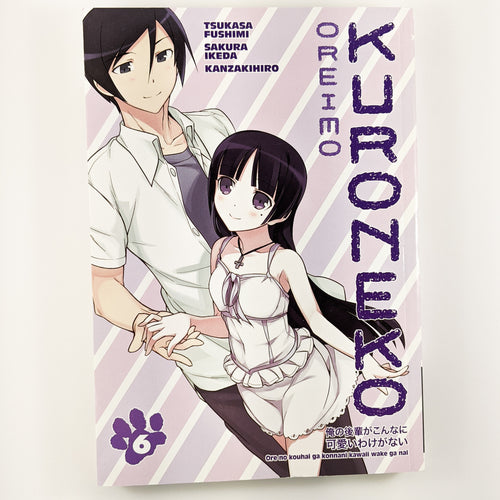 Kuroneko Oreimo Volume 6. Manga by Tsukasa Fushimi, Sakura Ikeda and Hiro Kanzaki. Also Known as Ore no kouhai ga konnani kawaii wake ga nai.